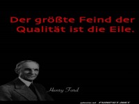 Henry Ford ber Qualitt und Eile