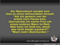 Am Stammtisch wendet sich Uwe an einen befreundeten Anwalt