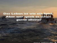 das Leben ist wie ein Spiel........