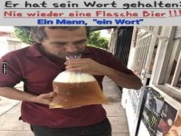 Ein Mann h�lt sein Wort, ohne Flaschen