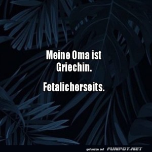 Wenn-Oma-griechisch-wird!.jpg von Matilda
