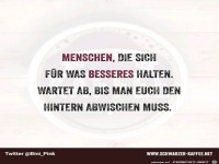 Menschen die sich fuer was besseres halten