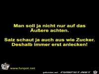 Man soll ja nicht nur auf das Äußere achten.