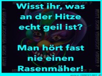 Was positives bei der Hitze
