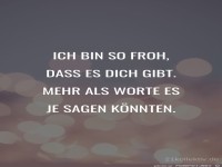 Ich bin so froh, dass es dich gibt