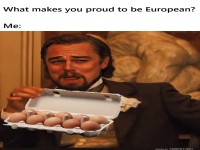 Proud European Moment with Eggs Meme