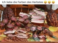 Herbstfarben: Speck und Schinken-Spektakel!