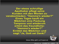 Der etwas schrullige Apotheker pflegt seine Kunden mit den