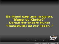 Ein Hund sagt zum anderen