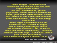 Jeden Morgen, beobachtet ein Schweizer von seinem Büro aus