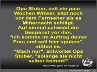 Opa Stuber, seit ein paar Wochen Witwer, sitzt noch vor dem