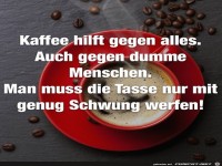Kaffee hilft gegen alles