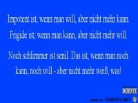 impotent ist, wenn man will......