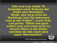 Tobi und Lea, beide 16, besteigen nach Schluss der Disko...
