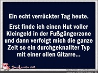 Ein-echt-verrueckter-Tag-heute...