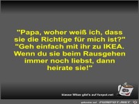 Papa, woher wei� ich, dass sie die Richtige f�r mich ist?