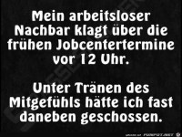 Mein Arbeitsloser Nachbar