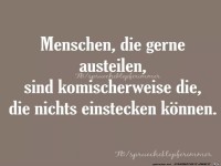 Menschen die gerne austeilen