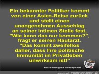 Ein bekannter Politiker kommt von einer Asien-Reise zur�ck