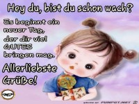 Hey du bist schon wach