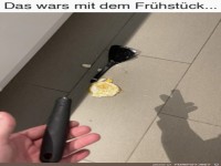 Heute gibt es kein Fr�hst�ck
