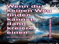 Wenn Du keinen Weg finden kannst