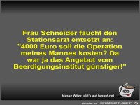 Frau Schneider faucht den Stationsarzt entsetzt an