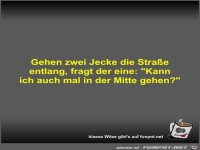 Gehen zwei Jecke die Straße entlang