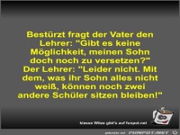 Bestrzt fragt der Vater den Lehrer