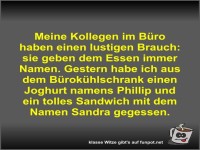 Meine Kollegen im B�ro haben einen lustigen Brauch