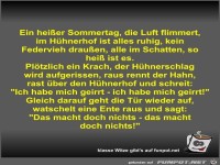 Ein hei�er Sommertag, die Luft flimmert, im H�hnerhof ist...