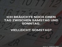 Somstag: Der perfekte Zwischentag!
