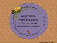 Augenblick verweile doch