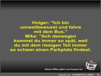 Holger: Ich bin umweltbewusst und fahre mit dem Bus