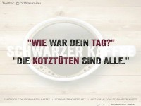 Wie war Dein Tag