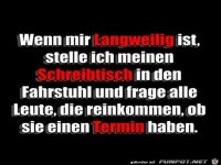 wenn mir langweilig ist......