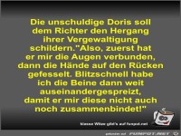 Die unschuldige Doris soll dem Richter den Hergang ihrer...