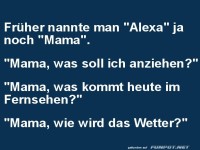 Damals war 'Alexa' noch 'Mama'