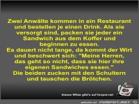 Zwei Anwälte kommen in ein Restaurant und bestellen je...