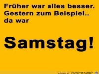 fr�her war alles besser.....