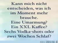Kann mich nicht entscheiden