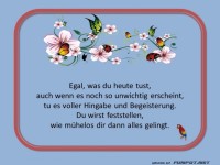 Egal was du heute tust