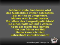 Ich kenn viele, bei denen wird das Ged�chtnis immer...