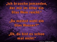Wein oder Wasser? Die Altersfrage!