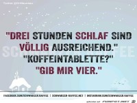 Drei Stunden Schlaf