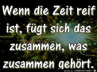 Wenn die Zeit reif ist