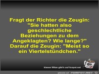 Fragt der Richter die Zeugin