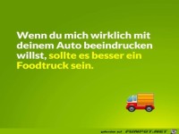 Ein Foodtruck w�rde mich beeindrucken