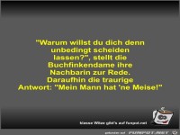 Warum willst du dich denn unbedingt scheiden lassen?