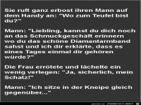 sie ruft ganz erbost ihren Mann an......